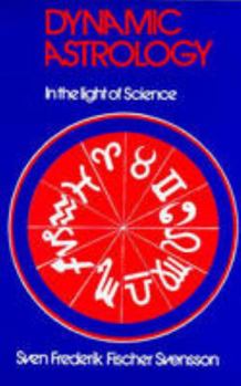 Hardcover Dynamic Astrology: In the Light of Science Book