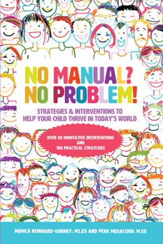 Paperback No Manual? No Problem!: Strategies and Interventions to Help Your Child Thrive in Today's World Book