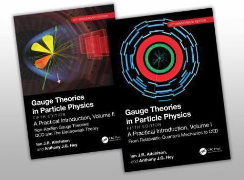 Paperback Gauge Theories in Particle Physics 40th Anniversary Edition: A Practical Introduction, Two Volume Set Book