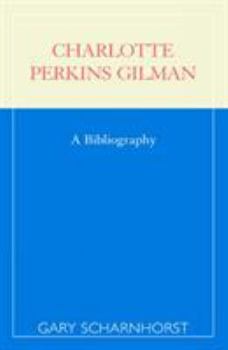 Paperback Charlotte Perkins Gilman: A Bibliography Book