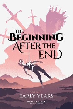 Beginning after the End Volume 1 : Early Years