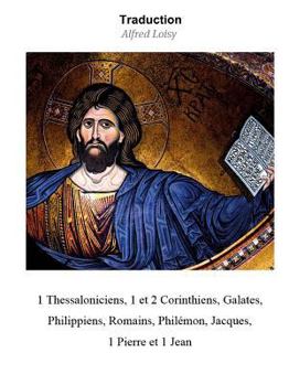 Paperback 1 Thessaloniciens, 1 et 2 Corinthiens, Galates, Philippiens, Romains, Philémon, Jacques, 1 Pierre et 1 Jean [French] Book