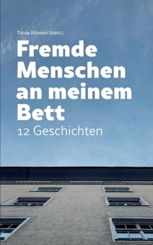 Paperback Fremde Menschen an meinem Bett: 12 Geschichten [German] Book