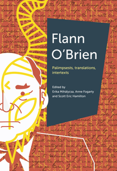 Flann O'Brien: Palimpsests, Translations, Intertexts