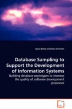 Paperback Database Sampling to Support the Development of Information Systems - Building database prototypes to increase the quality of software development pro Book