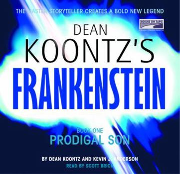 Dean Koontz's Frankenstein: Prodigal Son - Book #1 of the Dean Koontz's Frankenstein