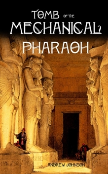 Paperback Tomb of the Mechanical Pharaoh Book