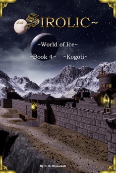 Paperback Sirolic World of Ice: Book 4 Kogoti Book
