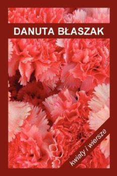 Paperback Kwiaty I Wiersze Book