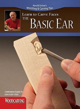 Paperback Learn to Carve Faces: Basic Ear (Fox Chapel Publishing) Harold Enlow's Whittling and Carving Tips, Companion Guide to Basic Ear Study Stick [Booklet Only] Book
