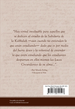 Hardcover Y Escogerás La Vida: Un Ensayo Sobre La Kabbalah, El Propósito de la Vida Y Nuestro Verdadero Trabajo Espiritual [Spanish] Book