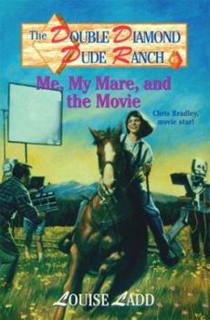 Mass Market Paperback Double Diamond Dude Ranch #5 - Me, My Mare, and the Movie: Chris Bradley, Movie Star! Book
