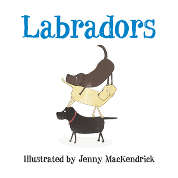 Labradors - Book  of the Dogs