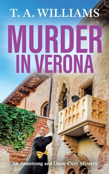 Murder in Verona - Book #9 of the Armstrong and Oscar Cozy Mysteries