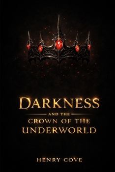 Paperback Darkness: And The Crown Of The Underworld Book