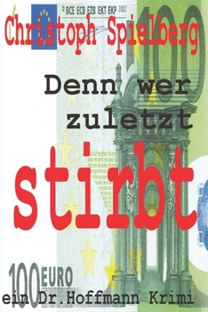 Paperback Denn wer zuletzt stirbt [German] Book