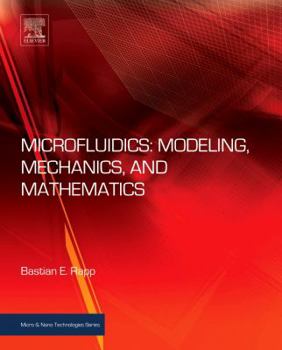 Hardcover Microfluidics: Modeling, Mechanics and Mathematics Book
