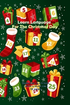 Paperback Learn Language For The Christmas Day: Much Wording for X'MAS Day, Practice to Read, Speak, write, puzzle games, board games, and understand English la Book
