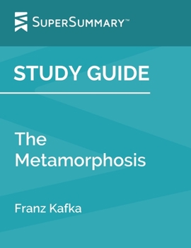 Paperback Study Guide: The Metamorphosis by Franz Kafka (SuperSummary) Book