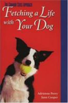 Paperback The Common Sense Approach: Fetching a Life with Your Dog Book