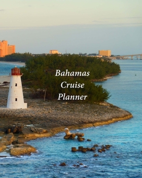 Paperback Bahamas Cruise Planner: Notebook and Journal for Planning and Organizing Your Next five Cruising Adventures Book