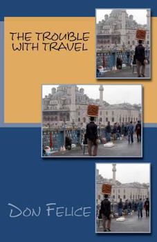 Paperback The Trouble With Travel Book