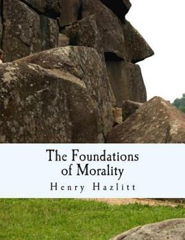 Paperback The Foundations of Morality (Large Print Edition) [Large Print] Book