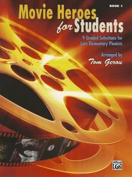 Paperback Movie Heroes for Students, Bk 1: 9 Graded Selections for Late Elementary Pianists Book