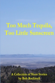 Paperback Too Much Tequila, Too Little Sunscreen Book