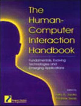 Paperback The Human-Computer Interaction Handbook: Fundamentals, Evolving Technologies and Emerging Applications (Human Factors and Ergonomics) Book