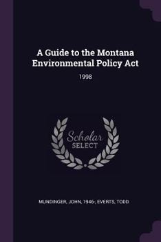 Paperback A Guide to the Montana Environmental Policy Act: 1998 Book