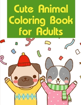 Cute Animal Coloring Book For Adults: Coloring Pages ,Relax Design from Artists, cute Pictures for toddlers Children Kids Kindergarten and adults (Rainforest animals)