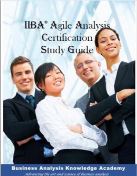 Perfect Paperback IIBA® Agile Analysis Certification (IIBA®-AAC) Study Guide Book