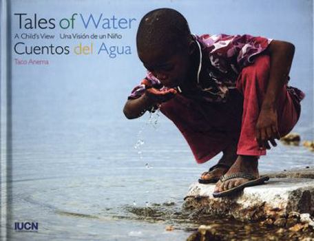 Hardcover Tales of Water/Cuentos del Agua: A Child's View/Una Vision de Un Nino [Spanish] Book