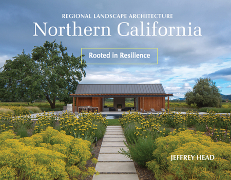 Hardcover Regional Landscape Architecture: Northern California: Rooted in Resilience Book