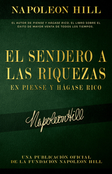 Paperback El Sendero a Las Riquezas En Piense Y Hágase Rico [Spanish] Book