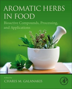 Paperback Aromatic Herbs in Food: Bioactive Compounds, Processing, and Applications Book