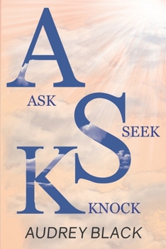 Paperback A.S.K: Ask, Seek, Knock. Book