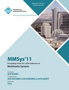 Paperback MMSys'11 Proceedings of the 2011 ACM Conference on Multimedia Systems Book