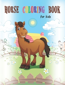 Horse Coloring Book for Kids: Relaxing Horse Coloring Pages, Horse Coloring Book for Toddlers, Horse Coloring