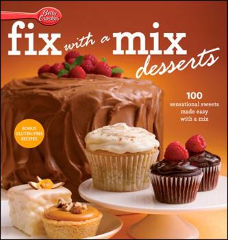 Hardcover-spiral Betty Crocker Fix With a Mix Desserts: 100 Sensational Sweets Made Easy With a Mix Book