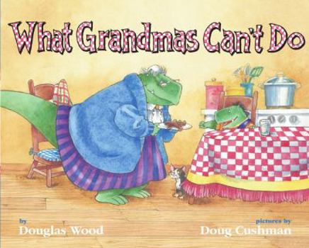 Hardcover What Grandmas Can't Do Book
