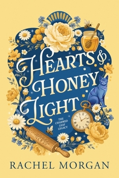 Hearts & Honey Light - Book #4 of the Charmed Leaf Legacy