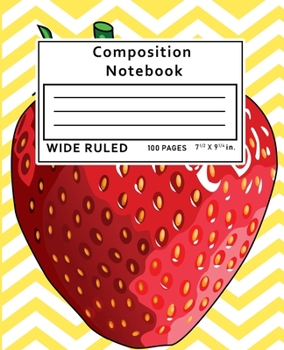 Paperback Composition Notebook Wide Ruled: Strawberry 100 Pages Book