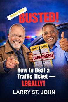 Paperback BUSTED!: How to Beat a Traffic Ticket, LEGALLY! Book