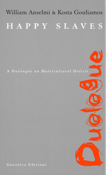 Paperback Happy Slaves: A Duologue on Multicultural Deficit Book