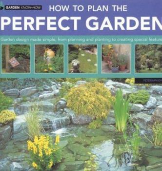 Paperback How to Plan the Perfect Garden Book