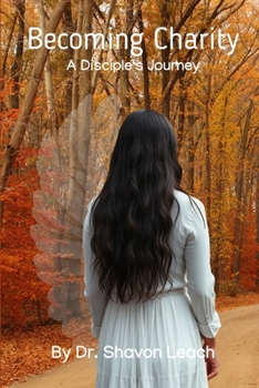 Becoming Charity: A Disciple's Journey