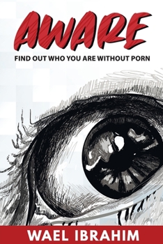 Paperback Aware: Find Out Who You Are Without Porn Book