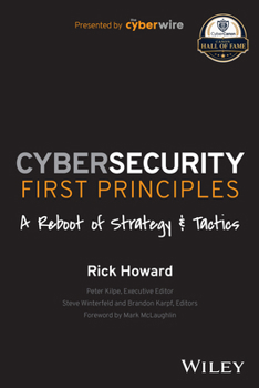 Paperback Cybersecurity First Principles: A Reboot of Strategy and Tactics Book